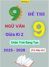 9 Đề thi Ngữ văn 9 giữa Kì 2 Chân Trời Sáng Tạo 2025-2026 (Có đáp án)